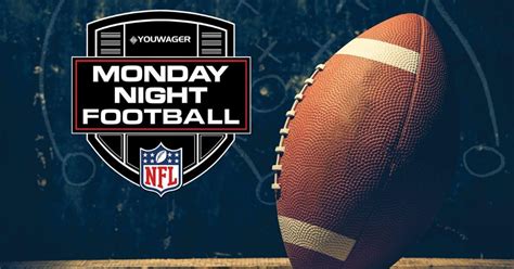 monday night football betting odds|Monday Night Football Odds & Best MNF Bets for This Week.